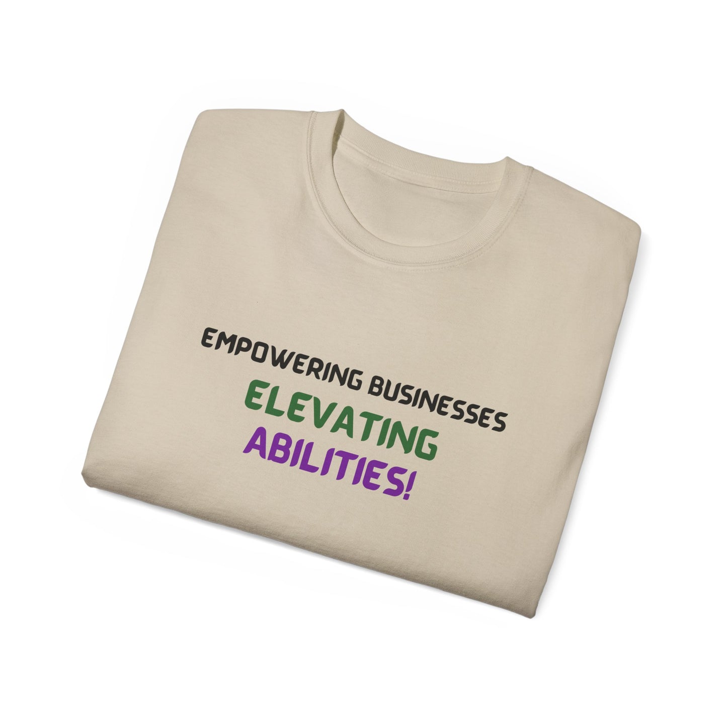 Empowering Businesses, Elevating Abilities Tee