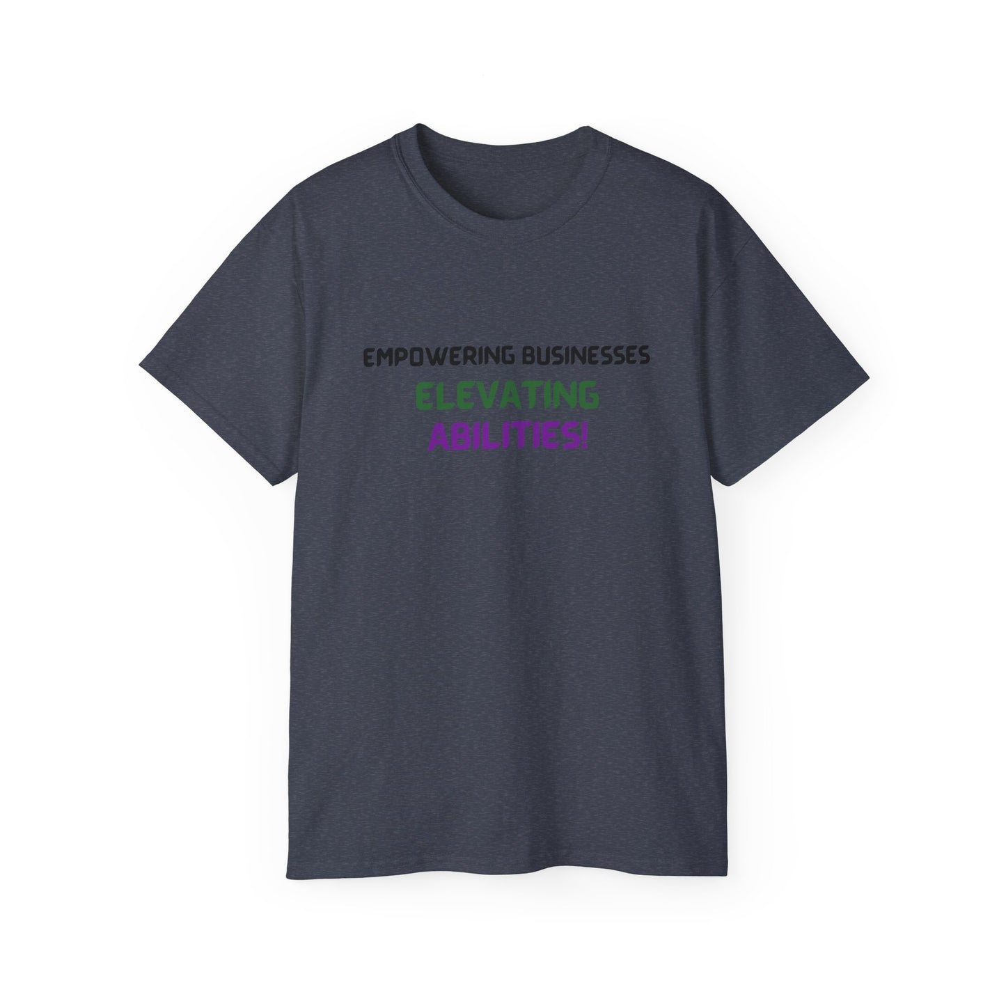 Empowering Businesses, Elevating Abilities Tee