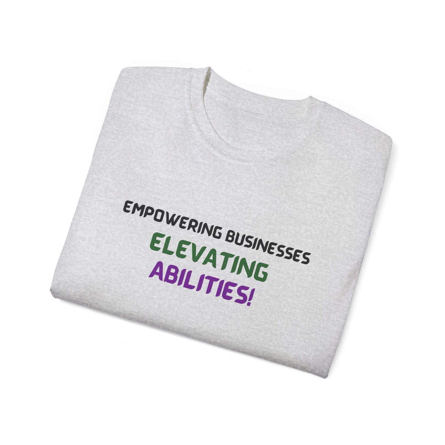 Empowering Businesses, Elevating Abilities Tee