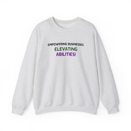 Empowering Businesses, Elevating Abilities Sweatshirt