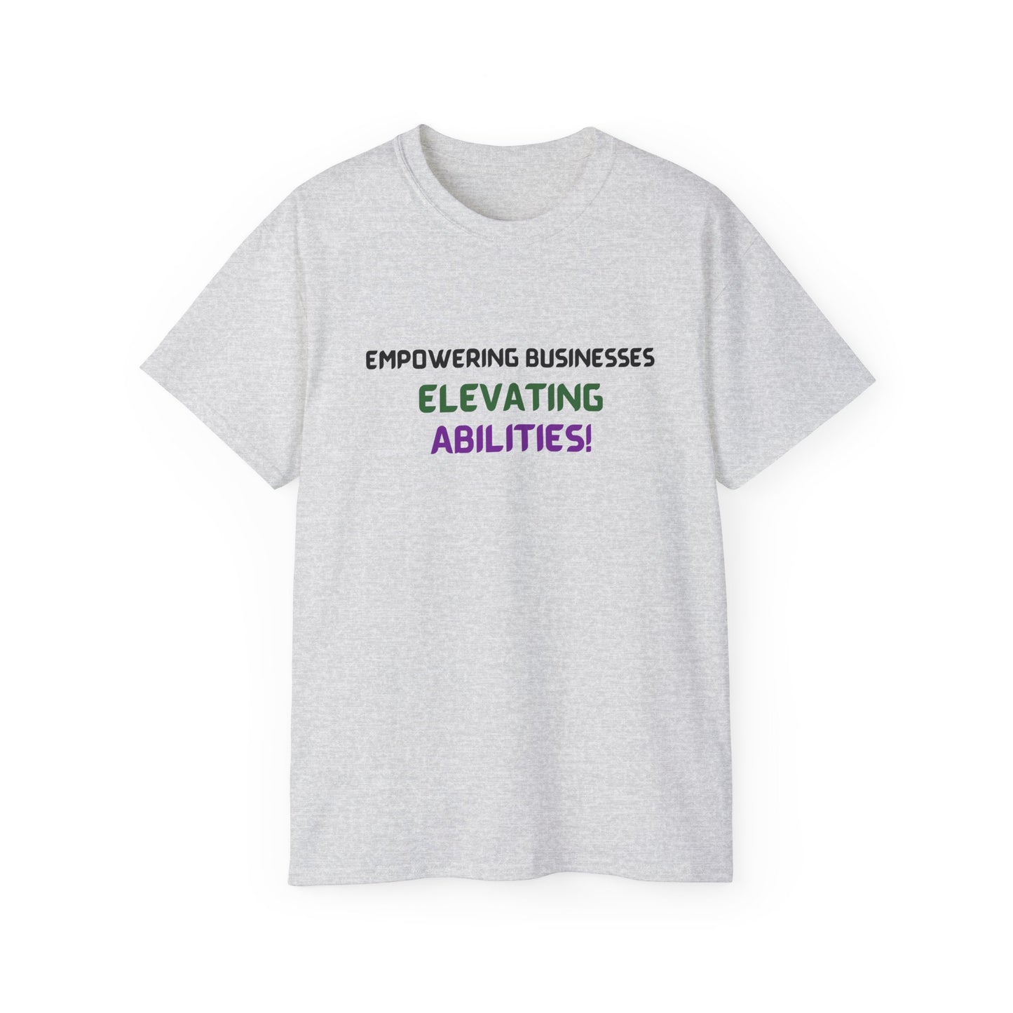 Empowering Businesses, Elevating Abilities Tee