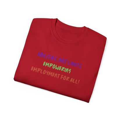 Abilities, Not Limits—Empowering Employment for All Tee