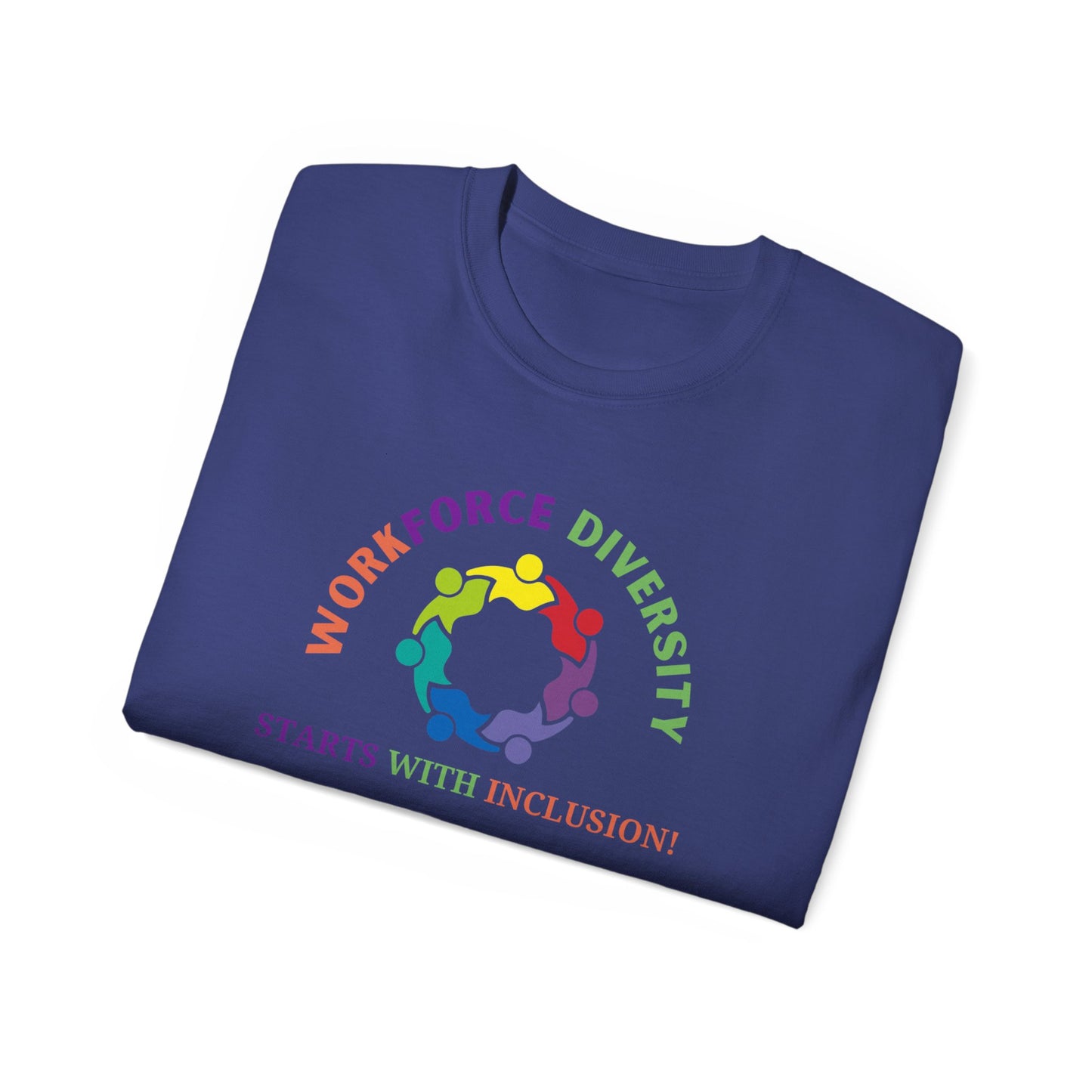 Workforce Diversity Starts with Inclusion Tee