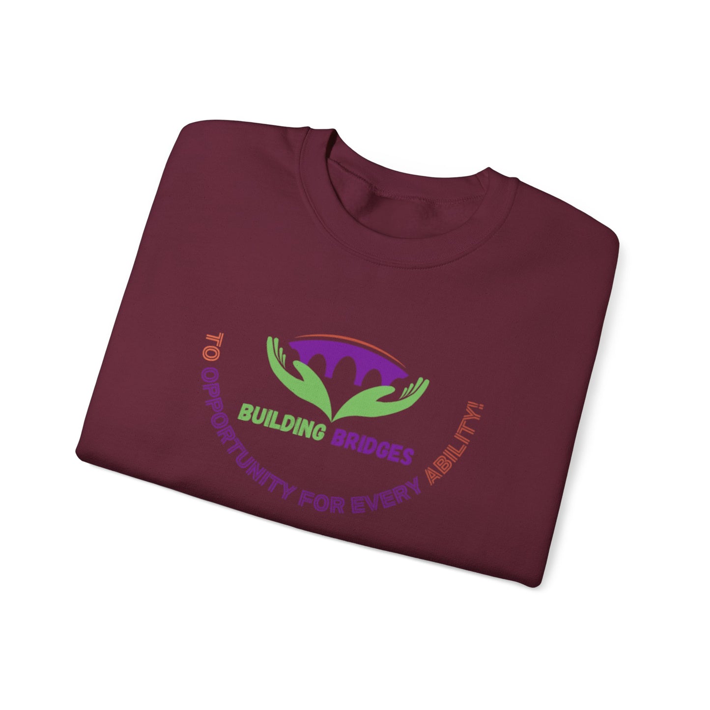 Building Bridges to Opportunity for Every Ability Sweatshirt