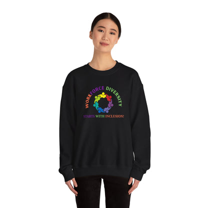 Workforce Diversity Starts with Inclusion Sweatshirt