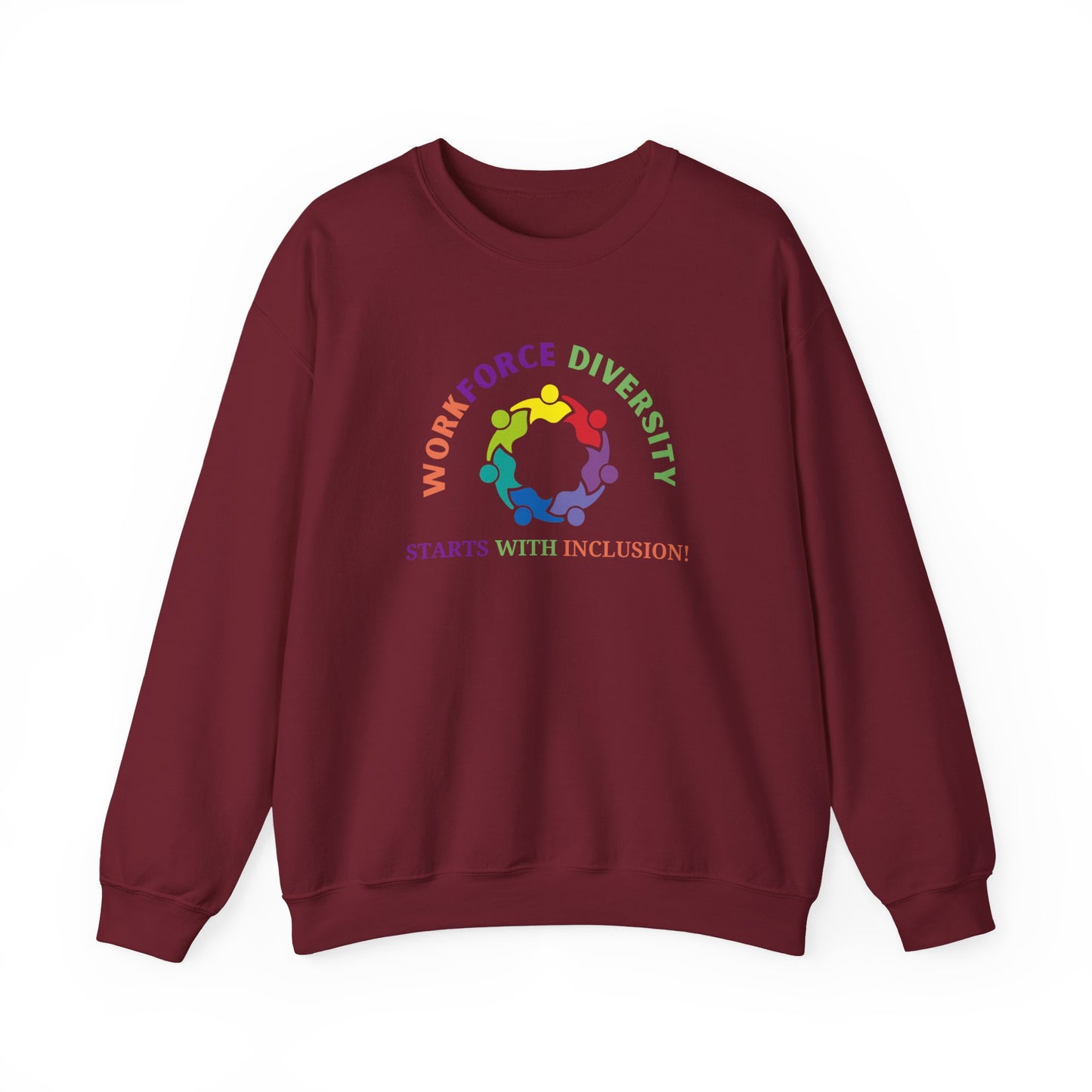 Workforce Diversity Starts with Inclusion Sweatshirt