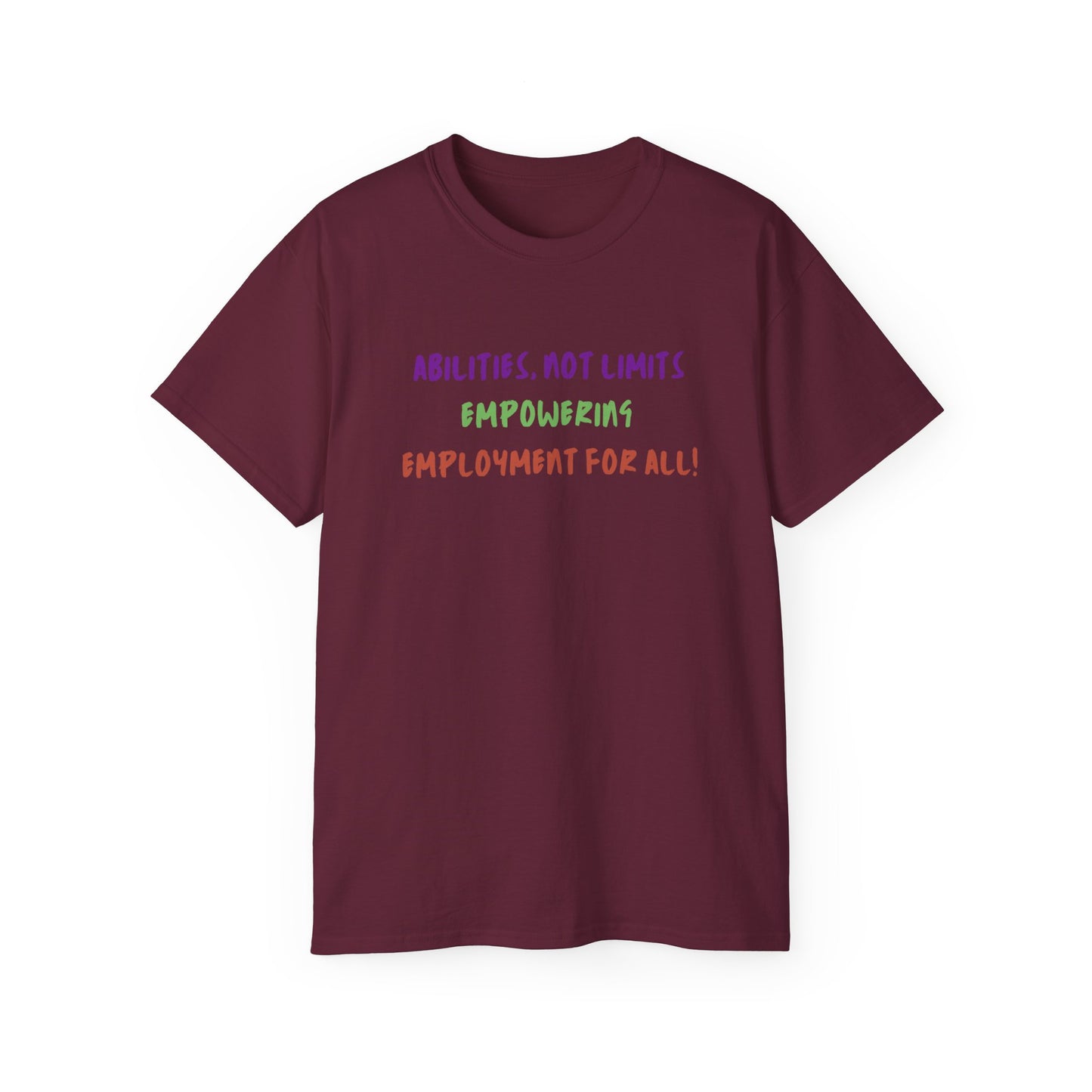 Abilities, Not Limits—Empowering Employment for All Tee