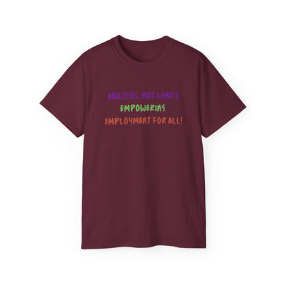 Abilities, Not Limits—Empowering Employment for All Tee