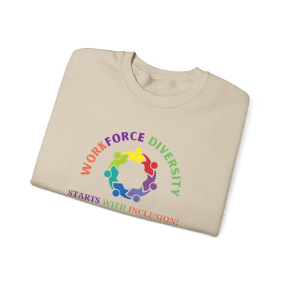 Workforce Diversity Starts with Inclusion Sweatshirt