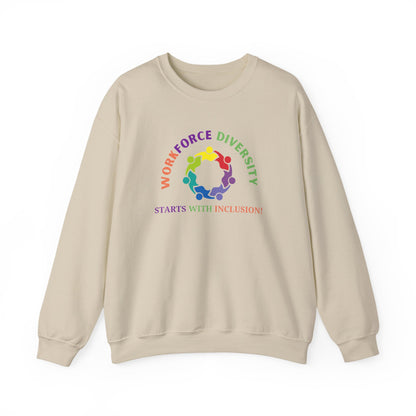 Workforce Diversity Starts with Inclusion Sweatshirt