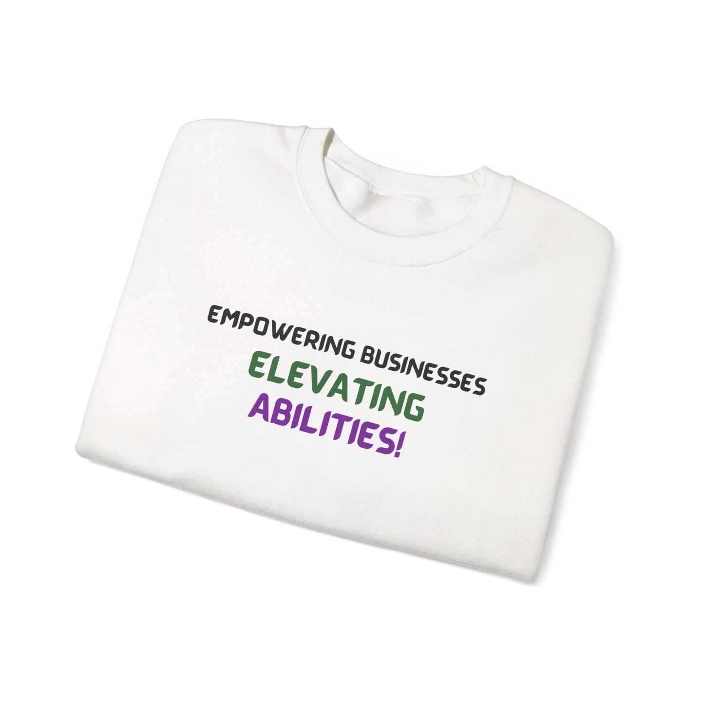Empowering Businesses, Elevating Abilities Sweatshirt