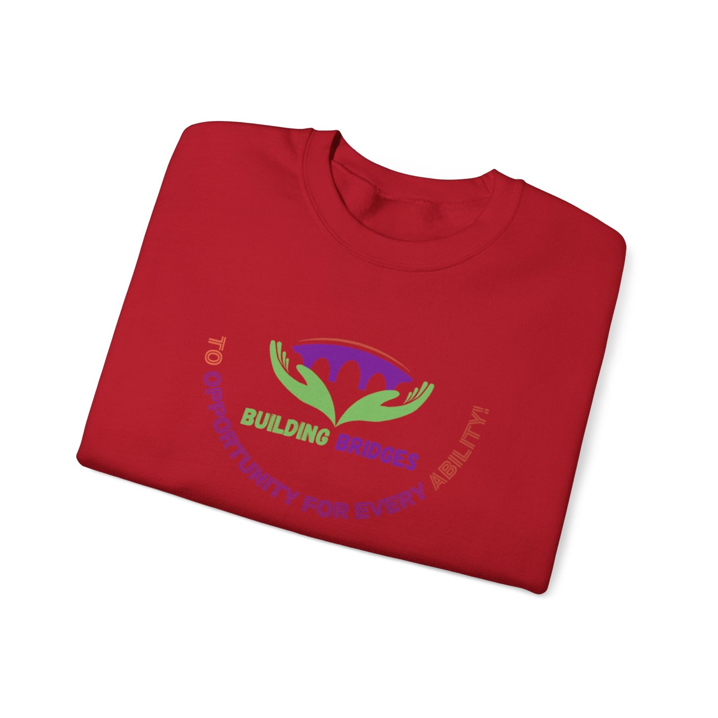 Building Bridges to Opportunity for Every Ability Sweatshirt
