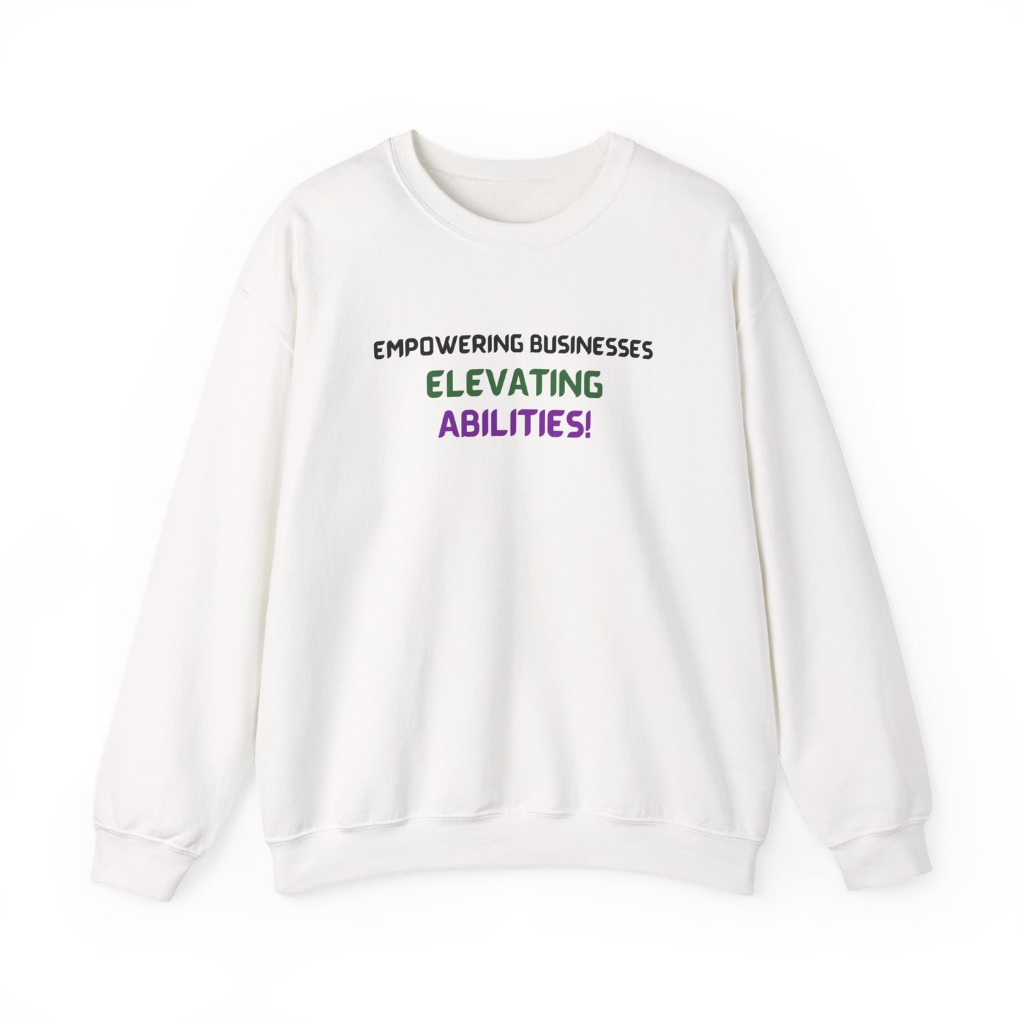 Empowering Businesses, Elevating Abilities Sweatshirt