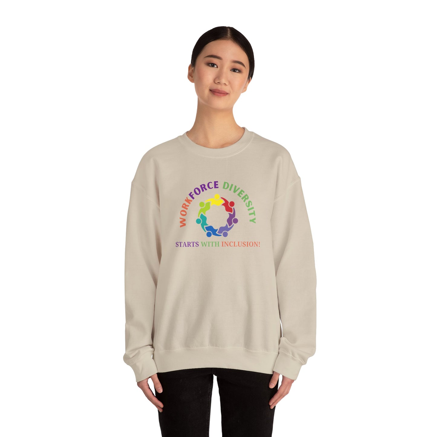 Workforce Diversity Starts with Inclusion Sweatshirt