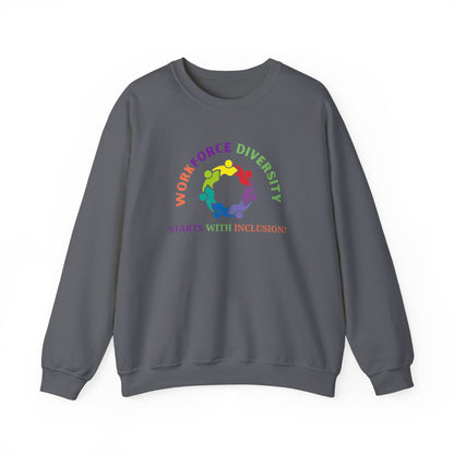 Workforce Diversity Starts with Inclusion Sweatshirt