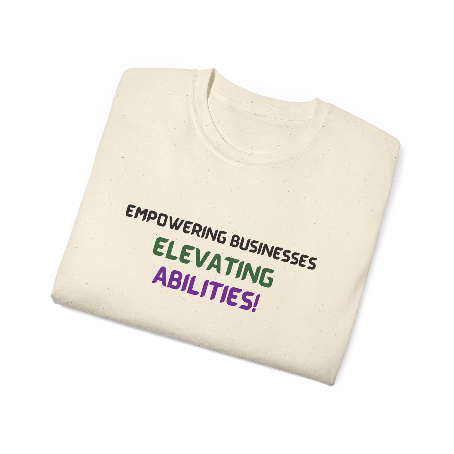 Empowering Businesses, Elevating Abilities Tee