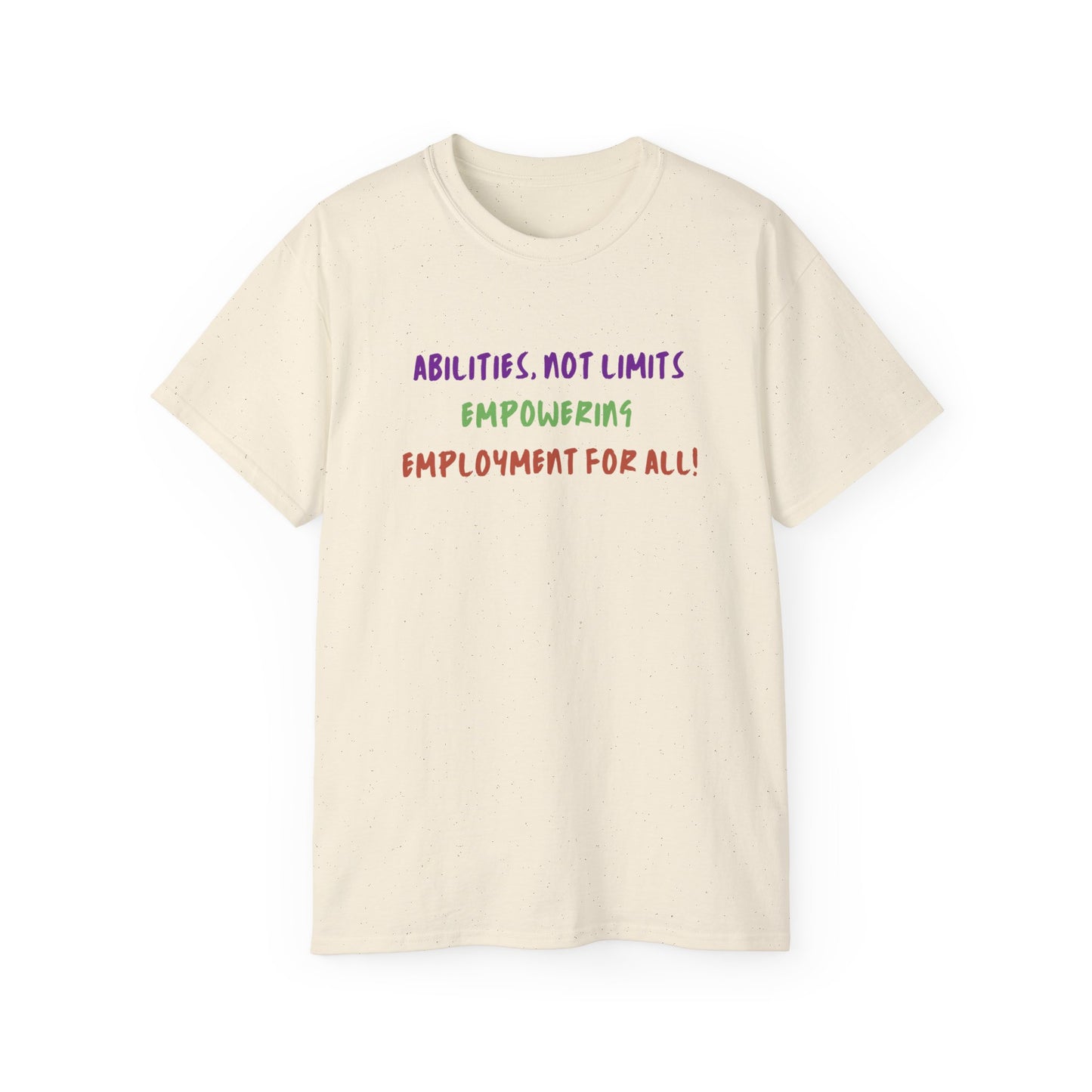Abilities, Not Limits—Empowering Employment for All Tee