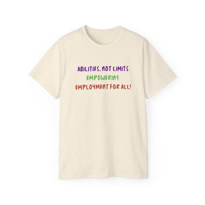 Abilities, Not Limits—Empowering Employment for All Tee