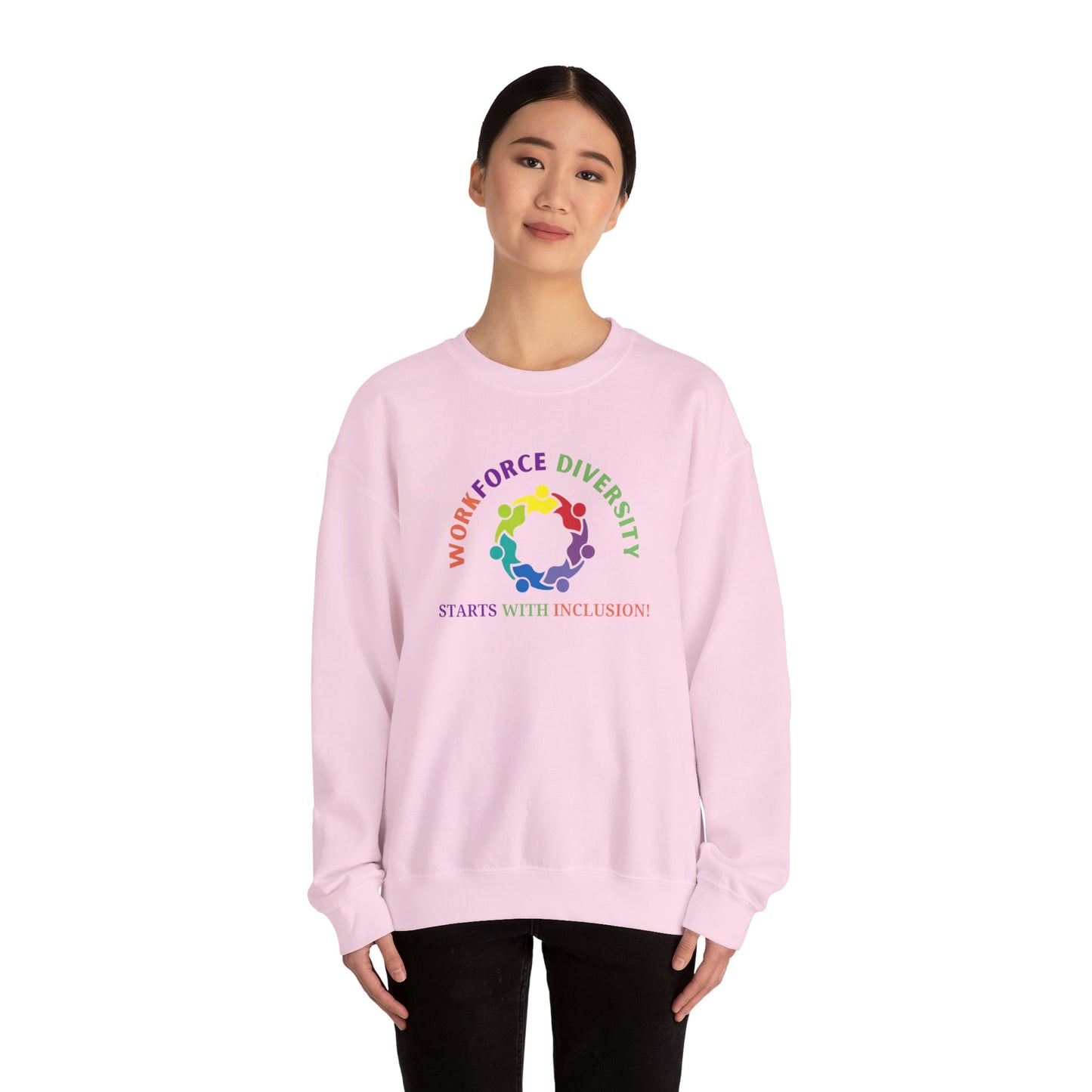 Workforce Diversity Starts with Inclusion Sweatshirt