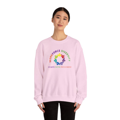 Workforce Diversity Starts with Inclusion Sweatshirt