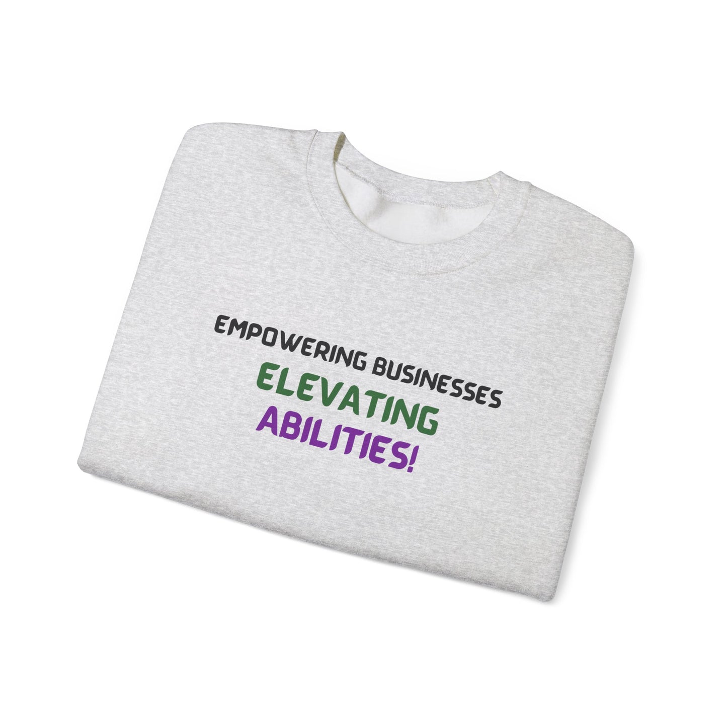 Empowering Businesses, Elevating Abilities Sweatshirt