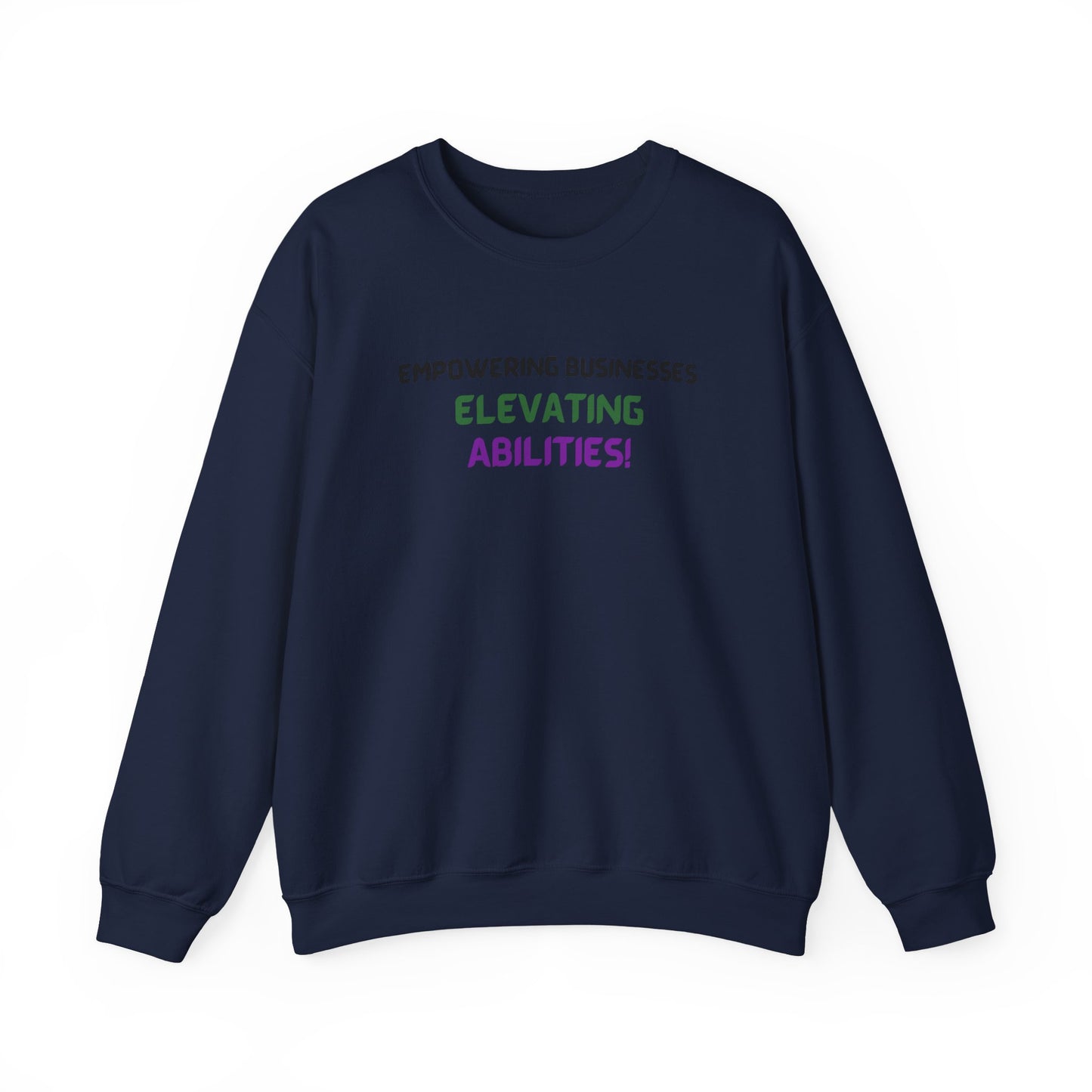 Empowering Businesses, Elevating Abilities Sweatshirt