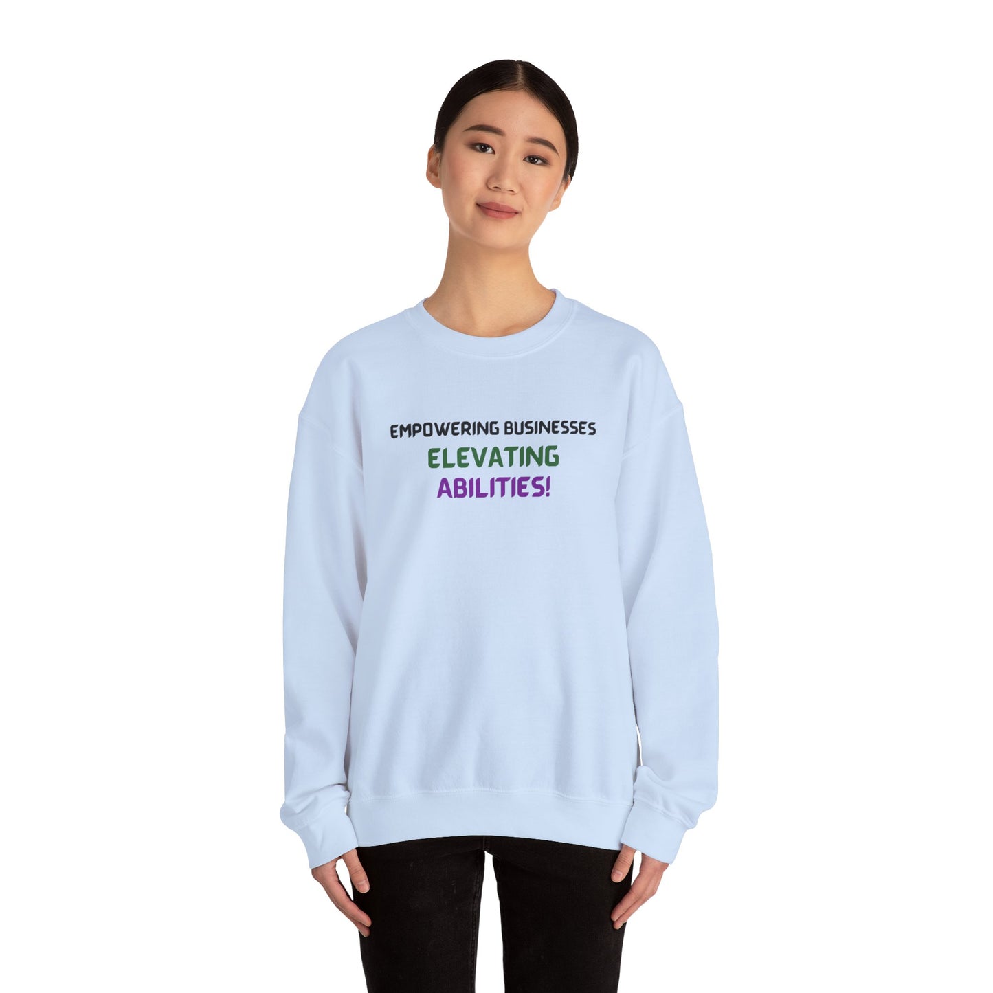 Empowering Businesses, Elevating Abilities Sweatshirt