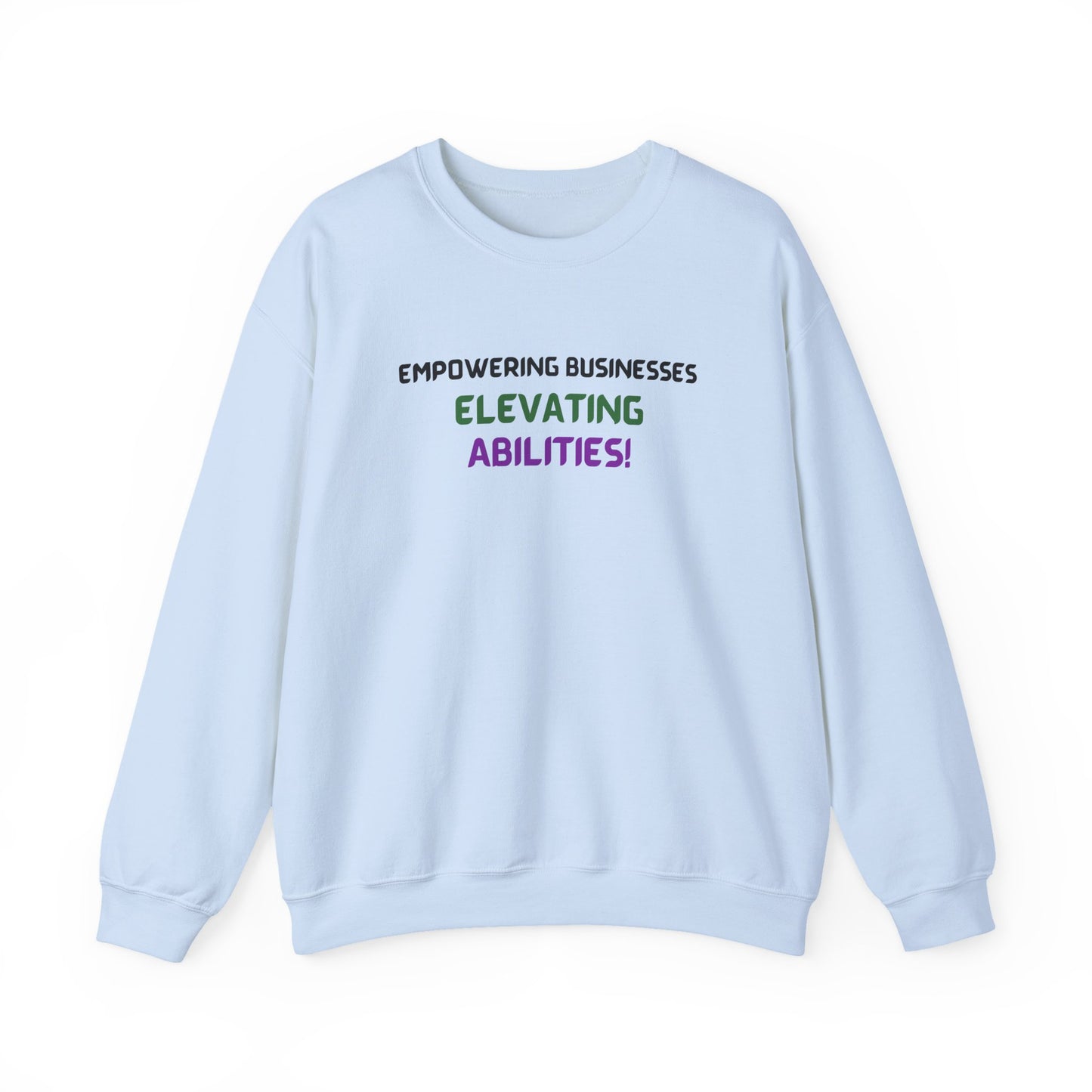 Empowering Businesses, Elevating Abilities Sweatshirt