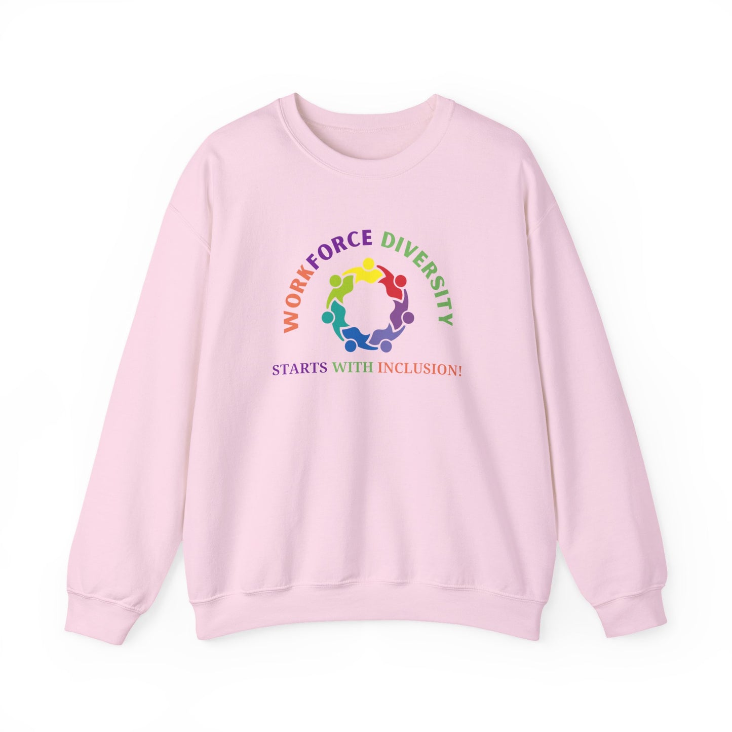 Workforce Diversity Starts with Inclusion Sweatshirt