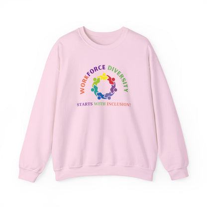 Workforce Diversity Starts with Inclusion Sweatshirt