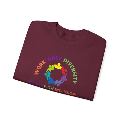 Workforce Diversity Starts with Inclusion Sweatshirt