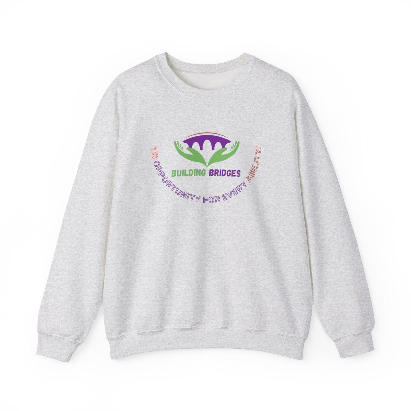 Building Bridges to Opportunity for Every Ability Sweatshirt