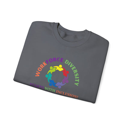 Workforce Diversity Starts with Inclusion Sweatshirt