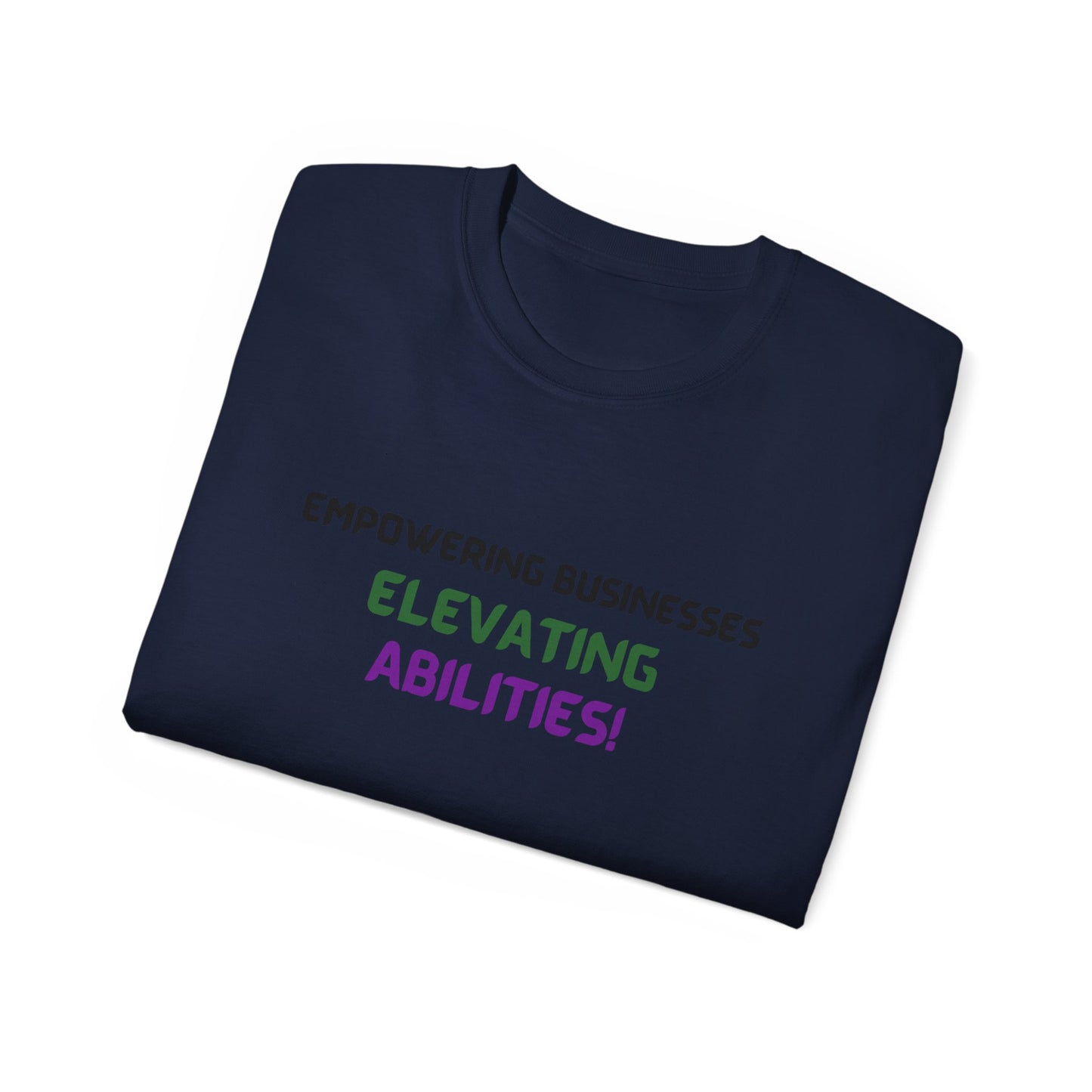 Empowering Businesses, Elevating Abilities Tee