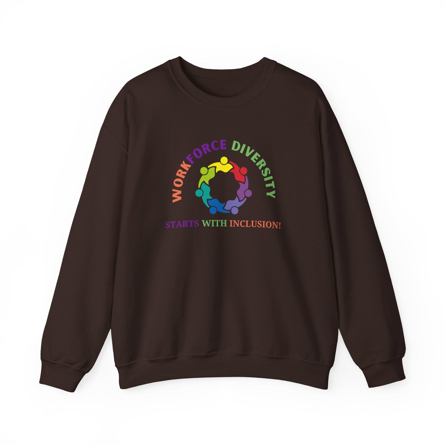 Workforce Diversity Starts with Inclusion Sweatshirt