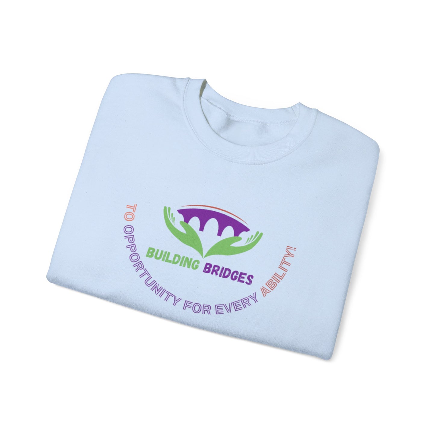 Building Bridges to Opportunity for Every Ability Sweatshirt