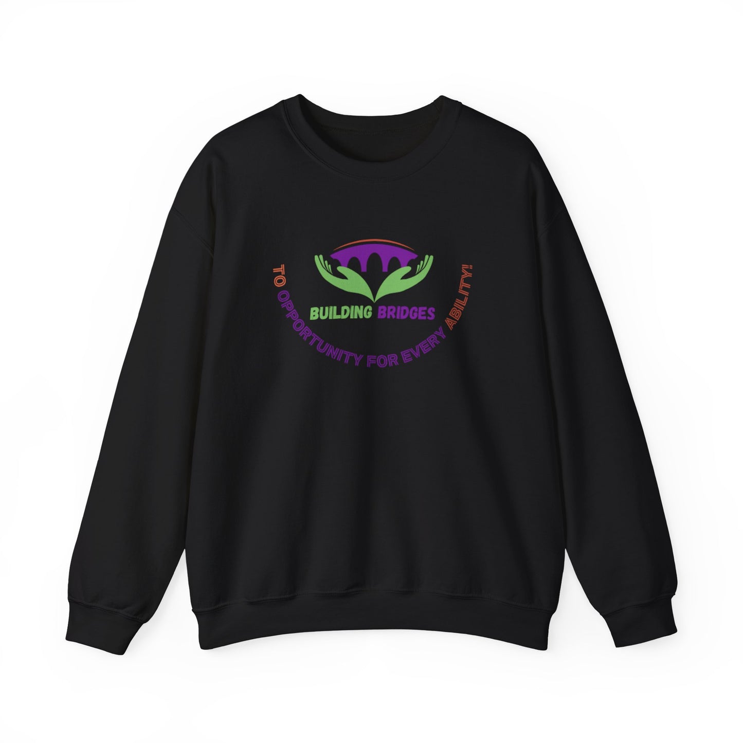 Building Bridges to Opportunity for Every Ability Sweatshirt