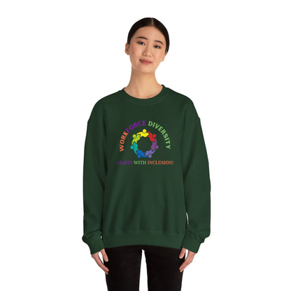 Workforce Diversity Starts with Inclusion Sweatshirt