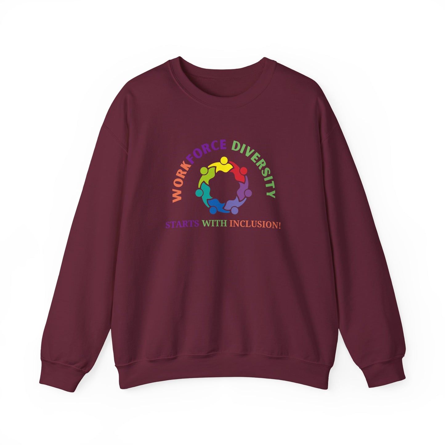 Workforce Diversity Starts with Inclusion Sweatshirt