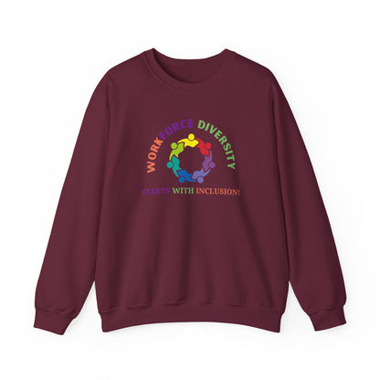Workforce Diversity Starts with Inclusion Sweatshirt