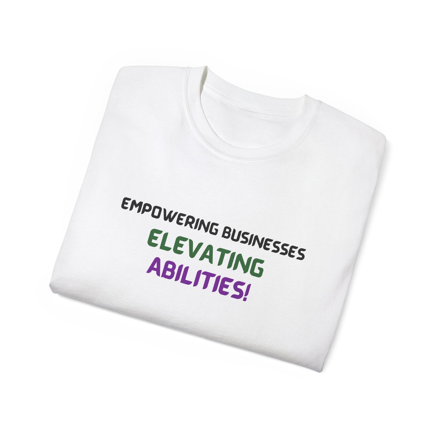 Empowering Businesses, Elevating Abilities Tee