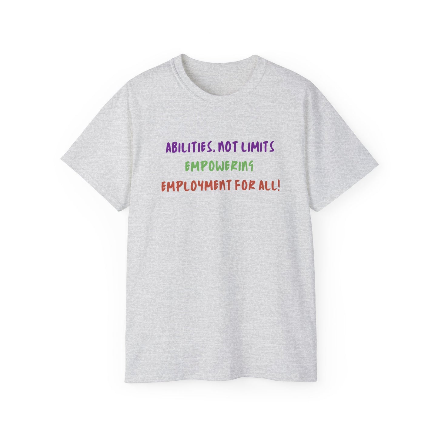 Abilities, Not Limits—Empowering Employment for All Tee