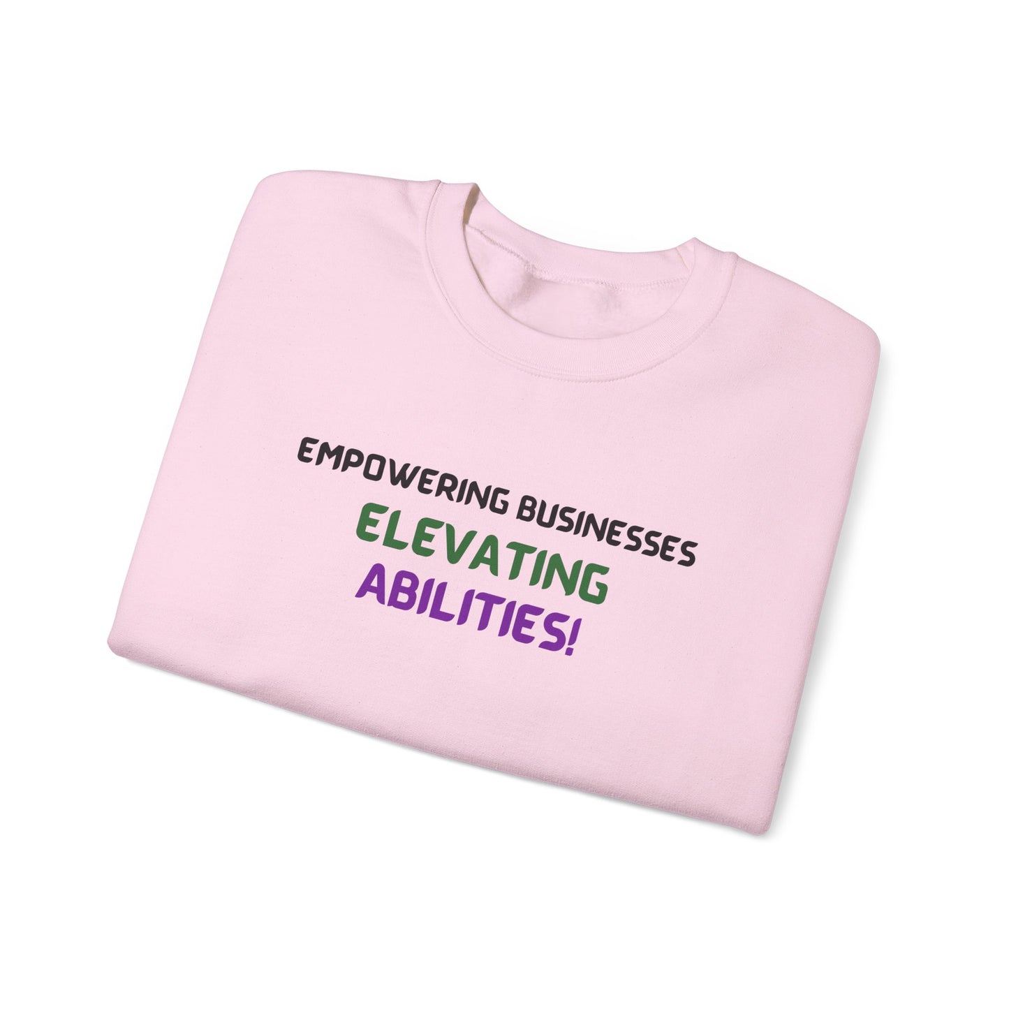 Empowering Businesses, Elevating Abilities Sweatshirt