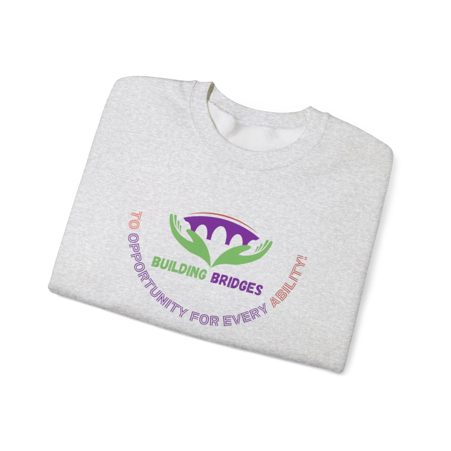 Building Bridges to Opportunity for Every Ability Sweatshirt
