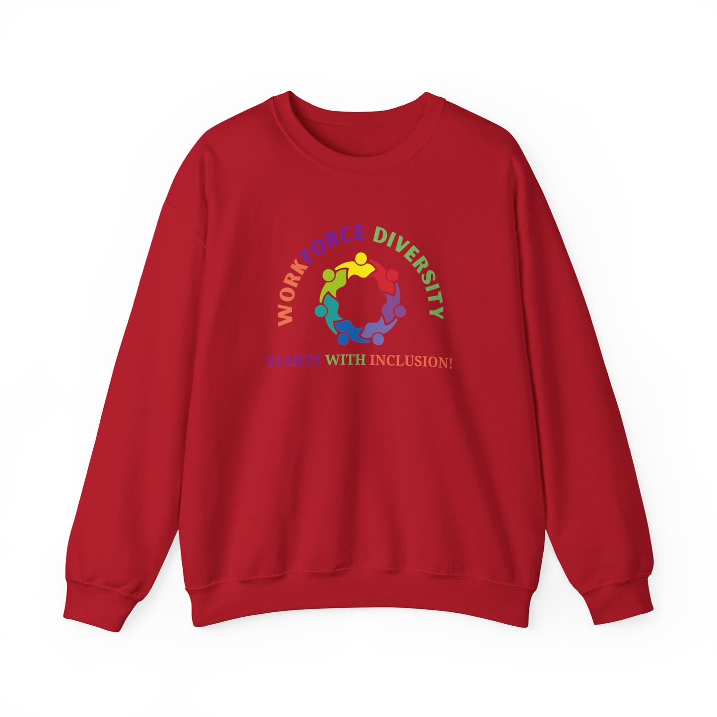 Workforce Diversity Starts with Inclusion Sweatshirt