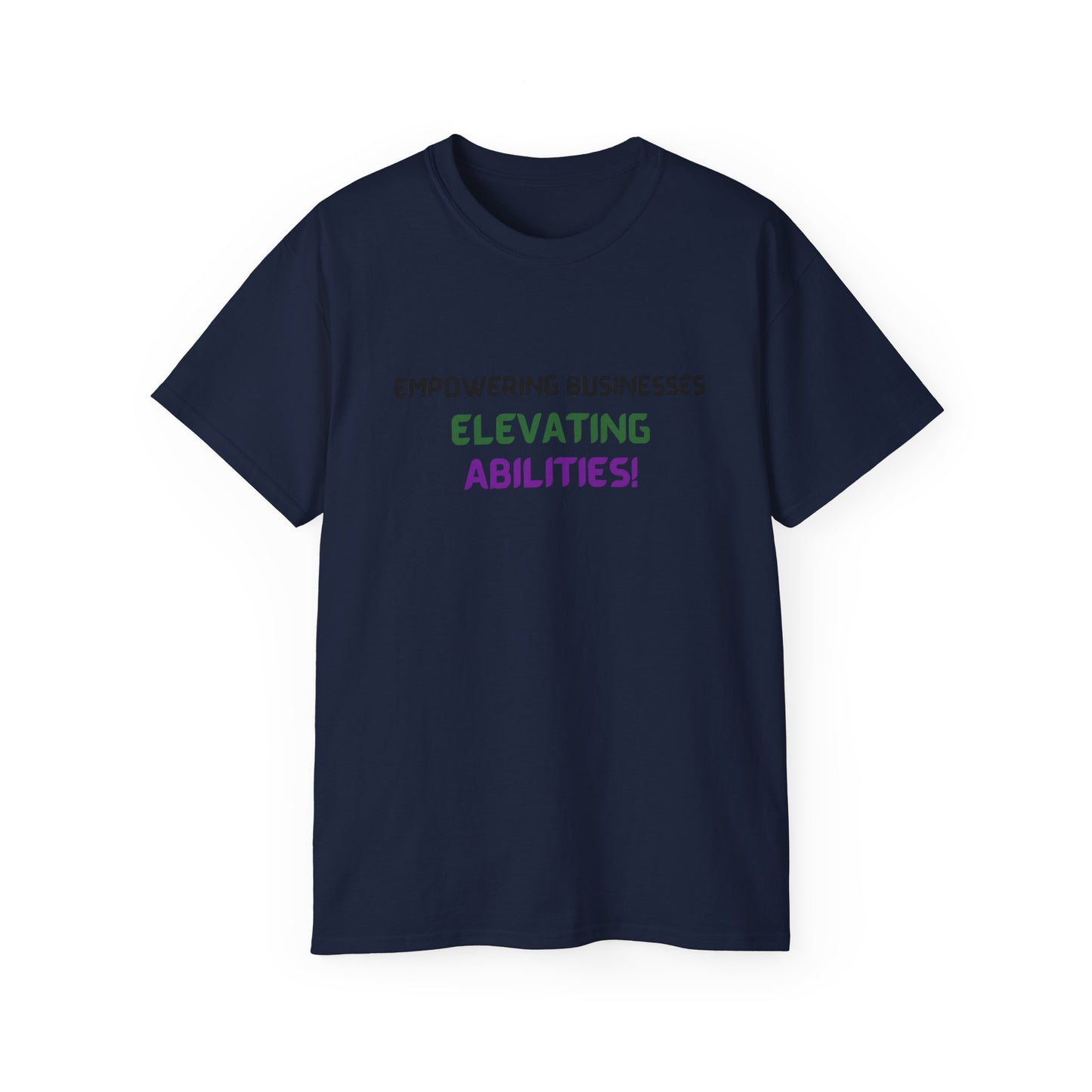 Empowering Businesses, Elevating Abilities Tee
