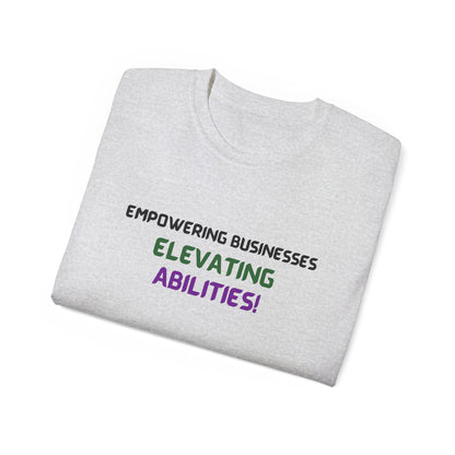 Empowering Businesses, Elevating Abilities Tee