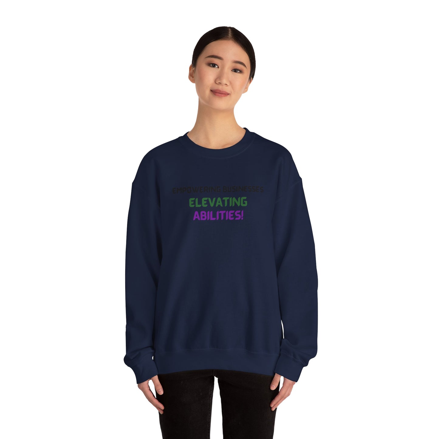 Empowering Businesses, Elevating Abilities Sweatshirt