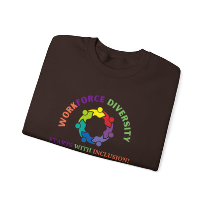 Workforce Diversity Starts with Inclusion Sweatshirt