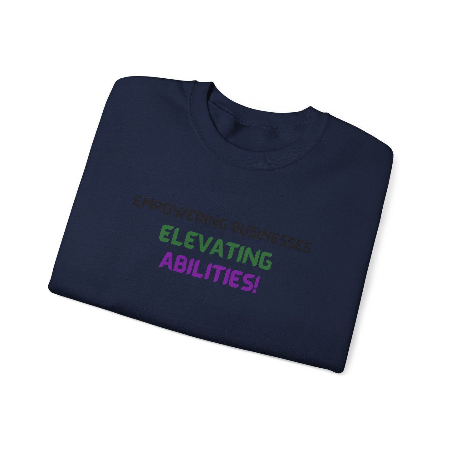 Empowering Businesses, Elevating Abilities Sweatshirt